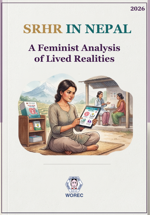 Cover page for 2026 publication: SRHR IN NEPAL: A Feminist Analysis of Lived Realities, published by WOREC
